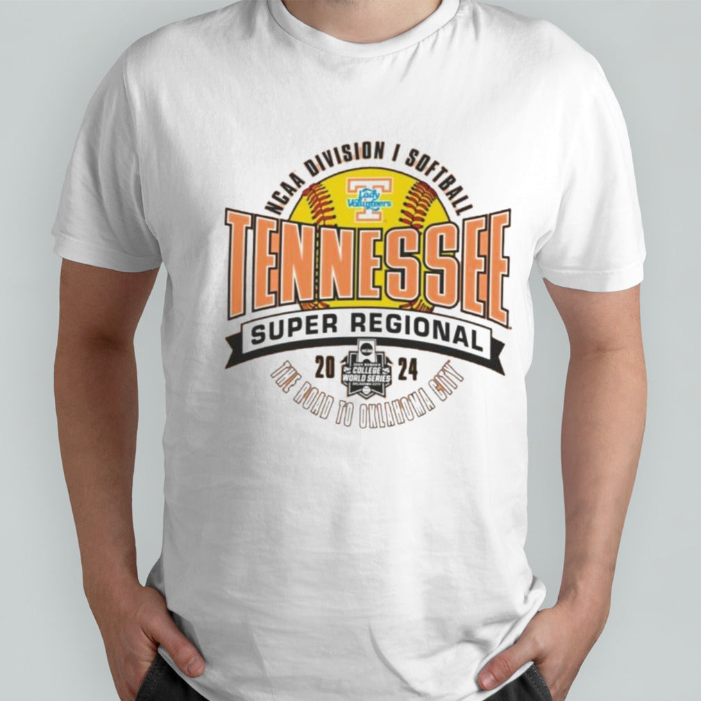 Tennessee Lady Vols 2024 NCAA Division I Softball Super Regional â€“ Knoxville, TN Shirt