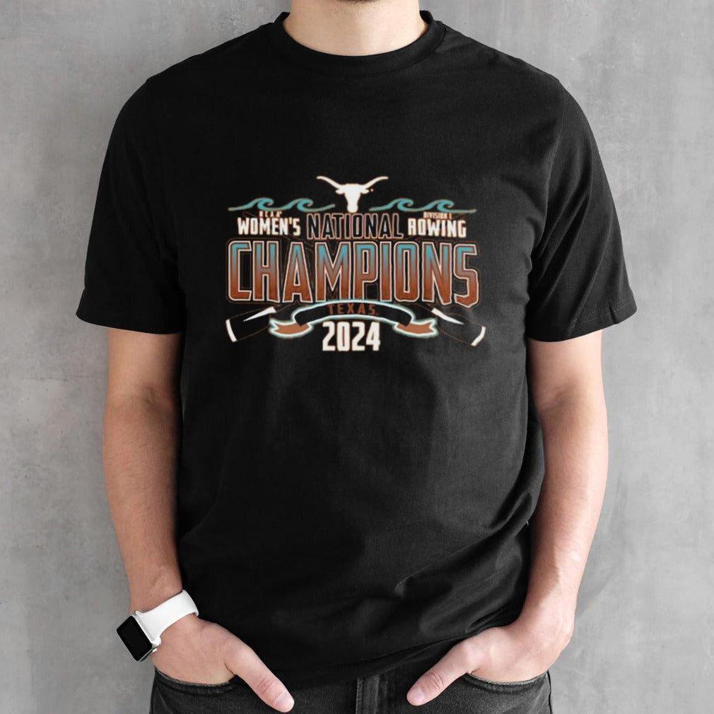 Texas Longhorns 2024 Ncaa Womenâ€™s Rowing National Champions T-shirt