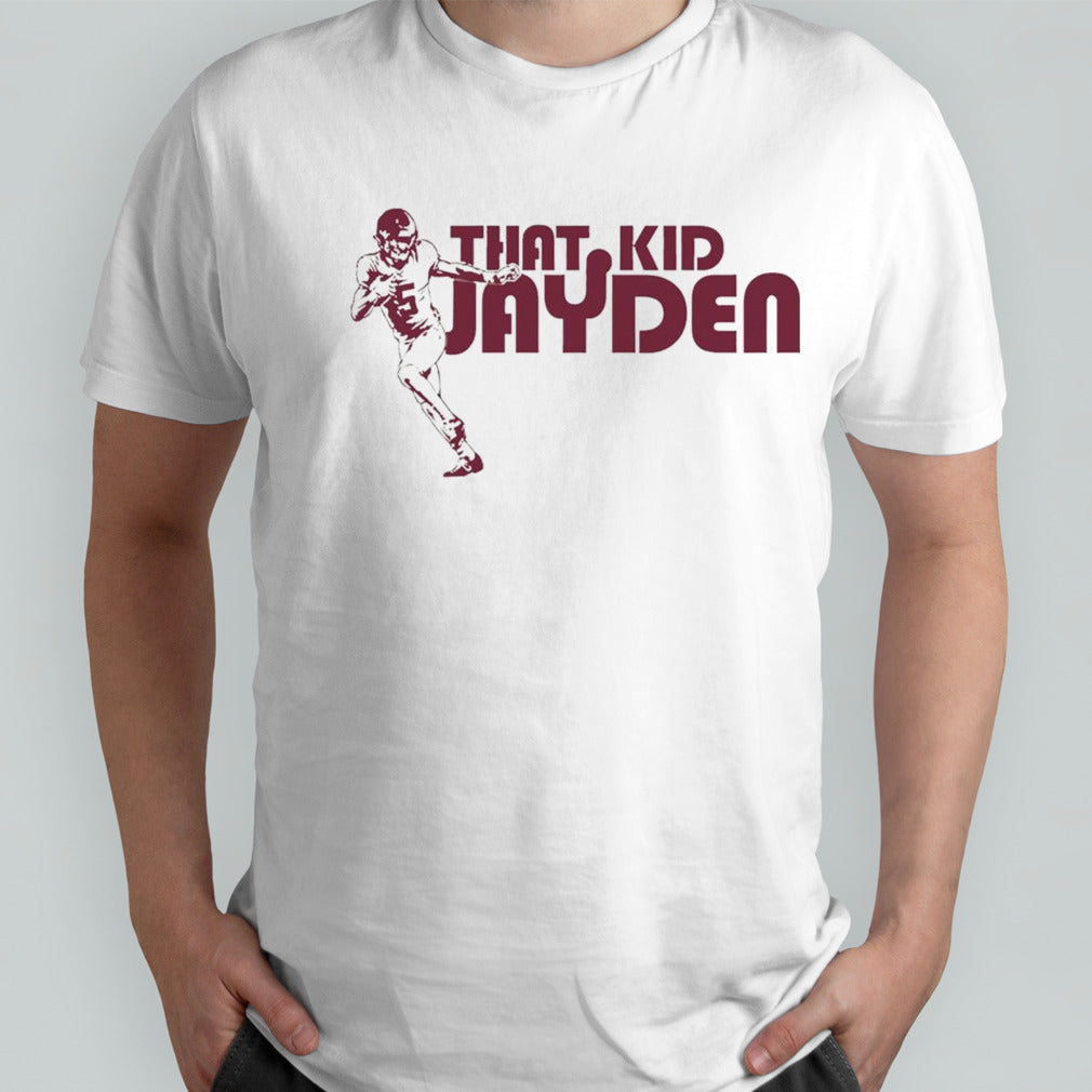 That Kid Jayden Daniels shirts