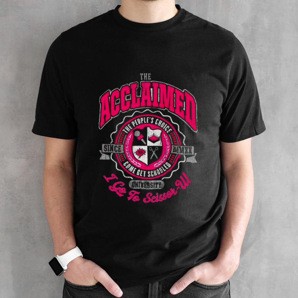 The Acclaimed i go to scissor u shirts