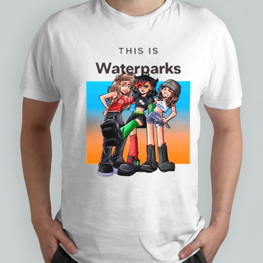 This is waterparks shirts