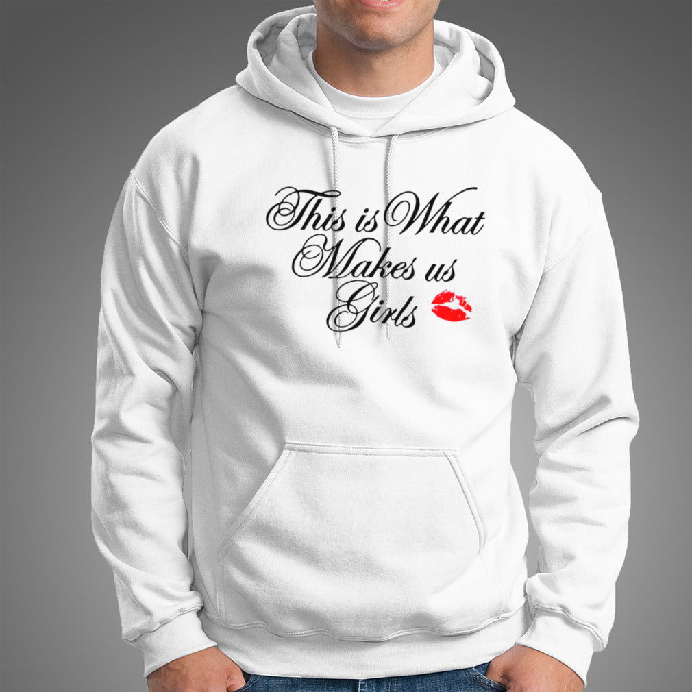 This is what makes us girls shirt