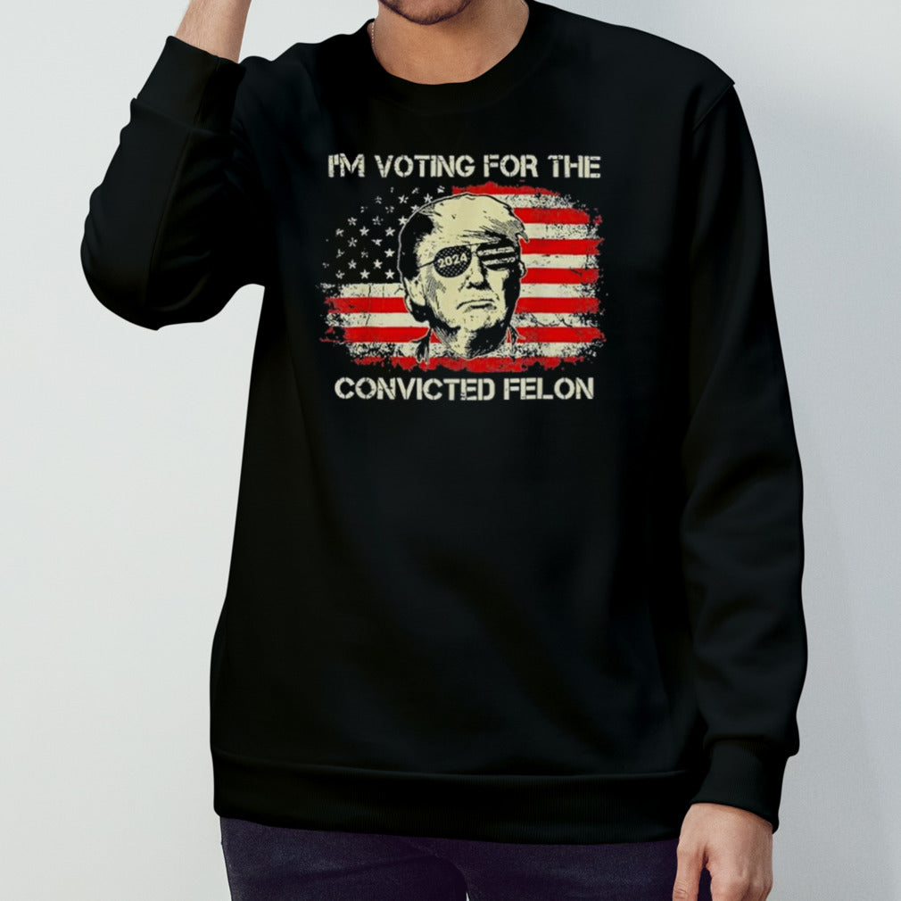 Trump 2024 Convicted Felon, Iâ€™m Voting Convicted Felon 2024 T-Shirt