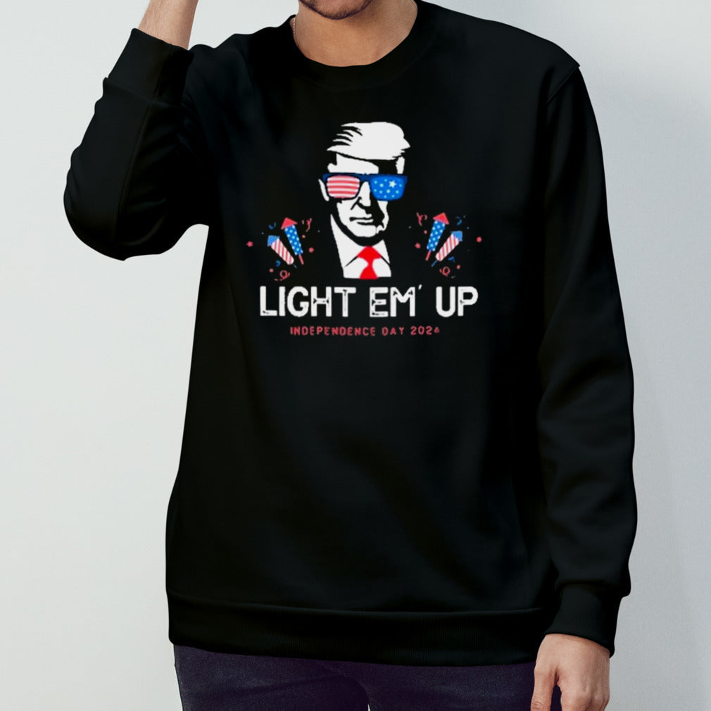 Trump Light Emsâ€™ Up Independence Day 2024 Shirts