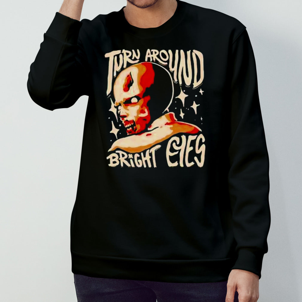 Turn around bright eyes shirts