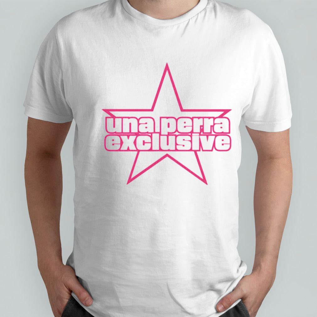 Una Perra Exclusive T-shirts