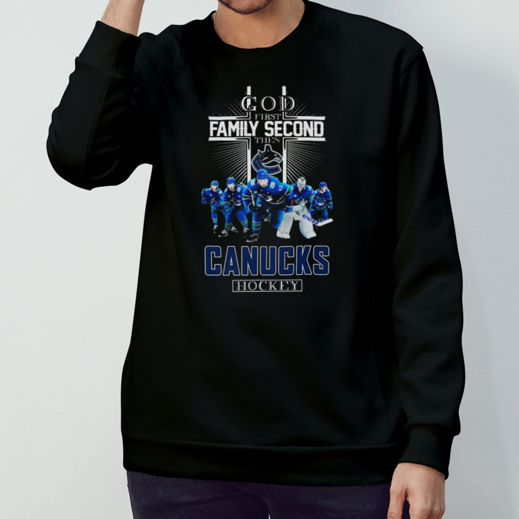 Vancouver Canucks God First Family Second Then Hockey Fan 2024 Shirts