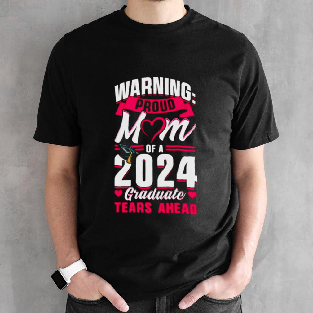 Waring proud mom of a 2024 graduate tears ahead shirts