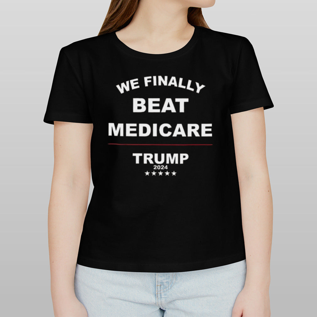 We Finally Beat Medicare Trump 2024 Five Stars T-shirt