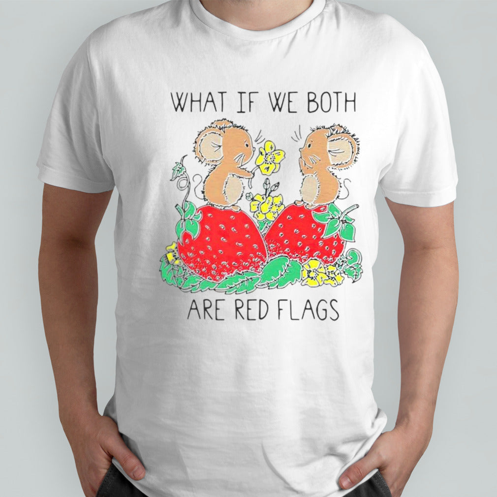 What if we both are red flags shirts