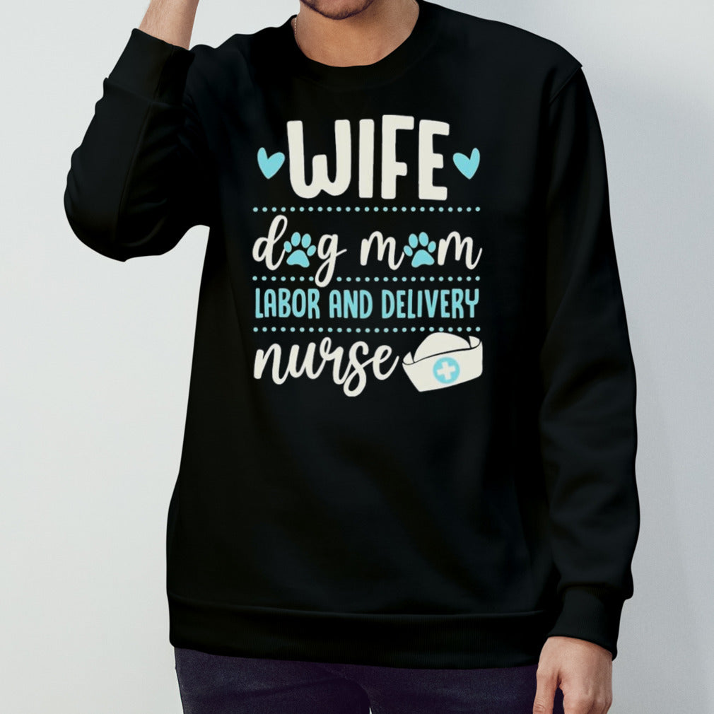 Wife Dog Mom Labor And Delivery Nurse Valentines Day Love shirts