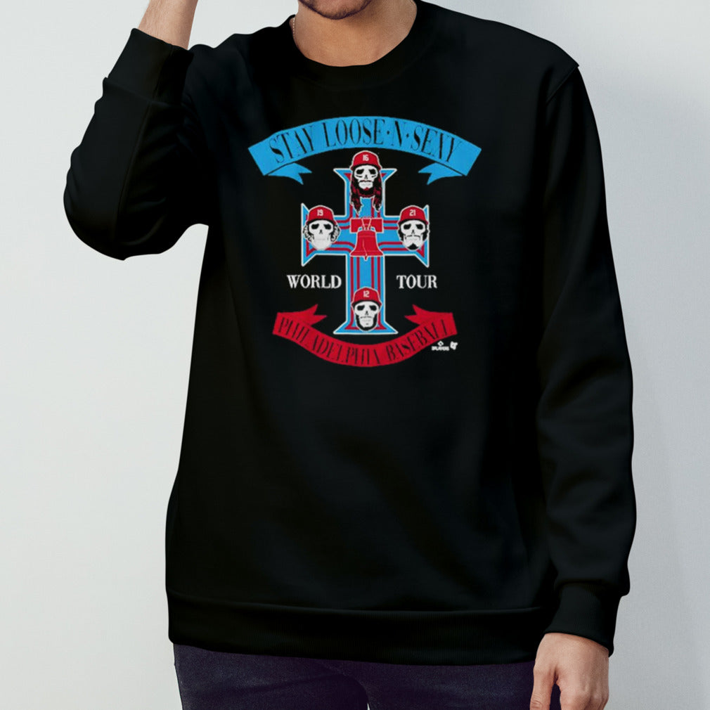 World Tour 2024 Philadelphia Phillies Stay Loose And Sexy Baby  shirt