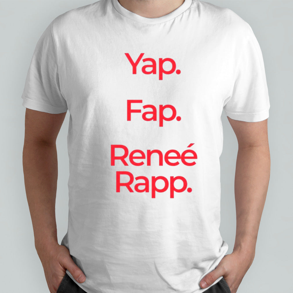 Yap fap renesÃ© rapp shirts