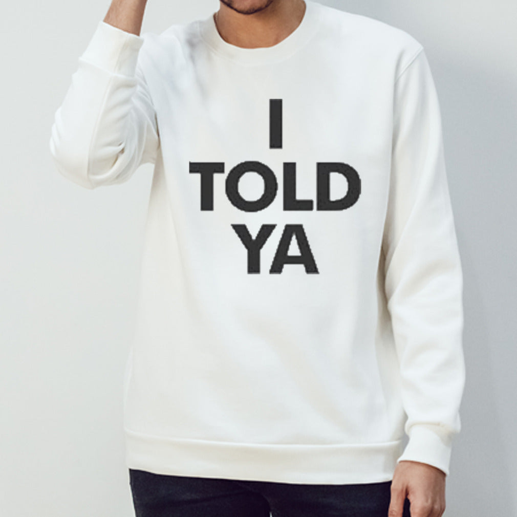 Zendaya I Told Ya shirts