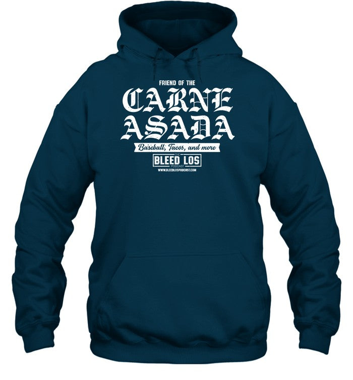 Friend Of The Carne Asada Baseball Tacos And More The Bleed Los Hoodie