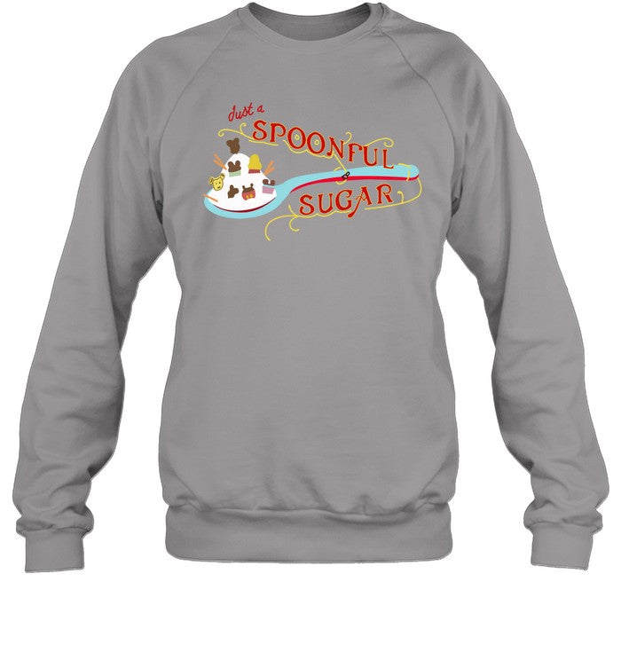 Spoonful Of Sugar Sweatshirt