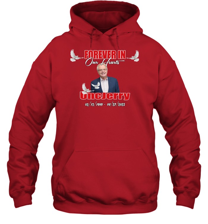 Forever In Our Hearts Uncjerry Hoodie
