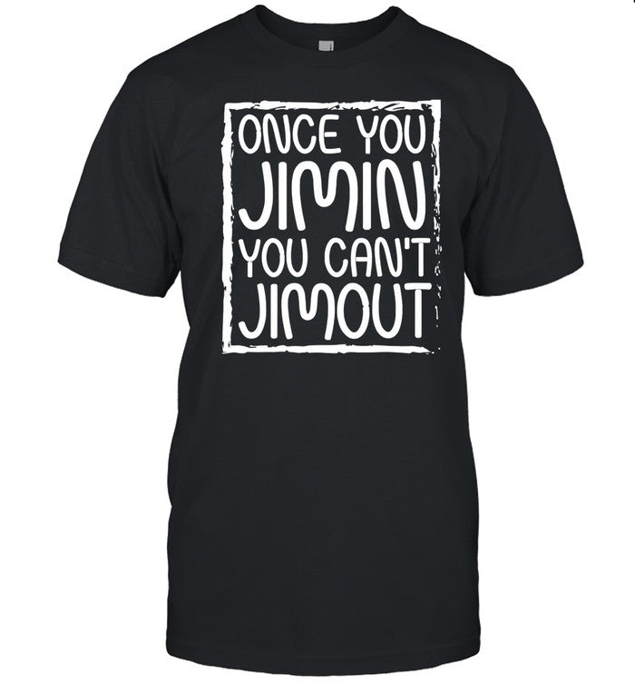 Ateez Tetris Wearing Once You Jimin You Can't Jimout Shirt