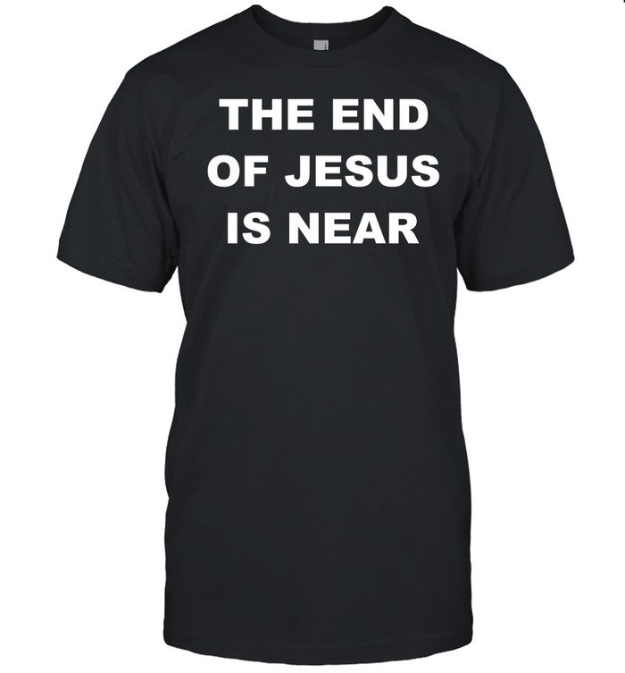 Darwin Bedford Wearing The End Of Jesus Is Near Shirt