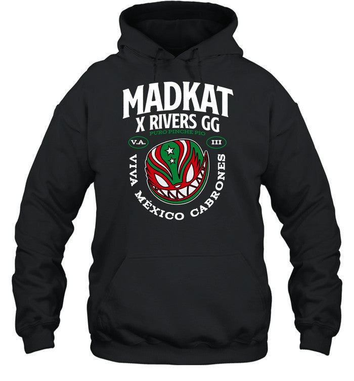 Madkat X Rivers Gg Puro Pinche Pio Viva Mexico Cabrones Hoodie