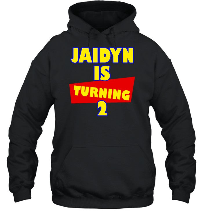Jaidyn Is Turning 2 Hoodie