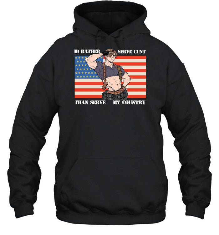 I'd Rather Serve Cunt Than Serve My Country Leon Kennedy Hoodie