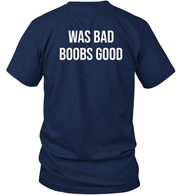 War Bad Boobs Good Shirt