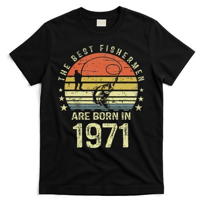 Best Fishermen Are Born In 1971 50th Birthday Fishing Gift T-Shirt
