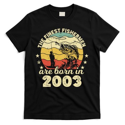 Birthday The Finest Fisherman Are Born In 2003 Fishing T-Shirt