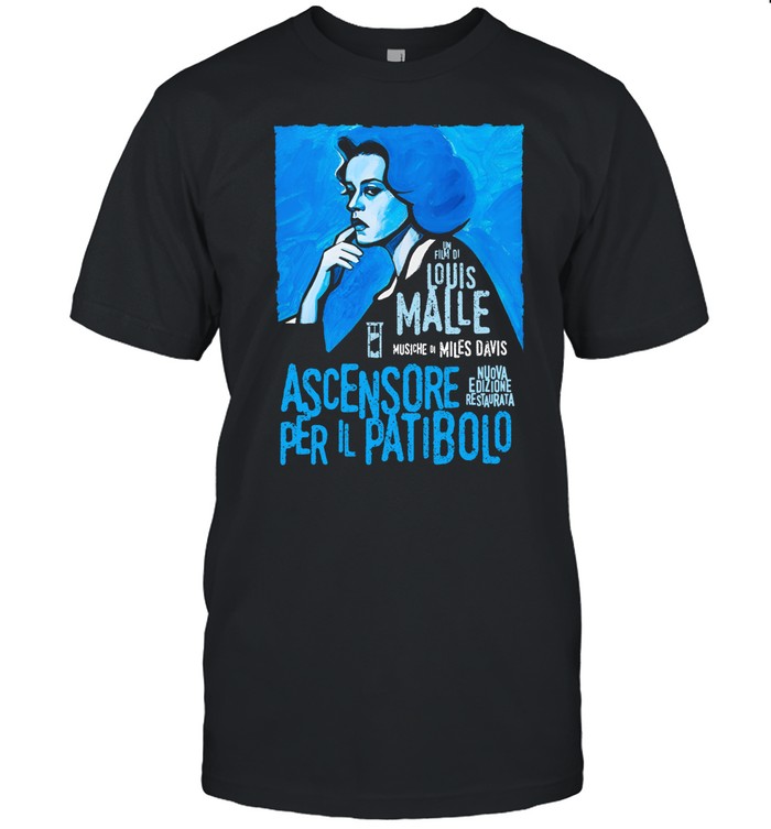 Un Film Di Louis Malle Musiche Di Miles Davis Ascensore Per Il Patibolo Tee