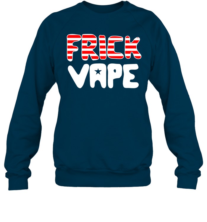 4Th Of July Frick Vape Hoodie