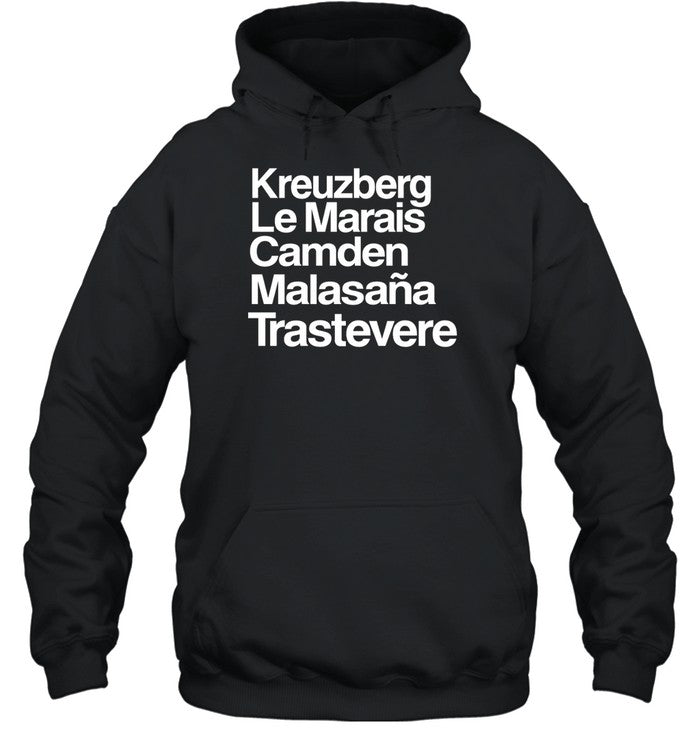 Kreuzberg Le Marais Camden Malasana Trastevere Hoodie