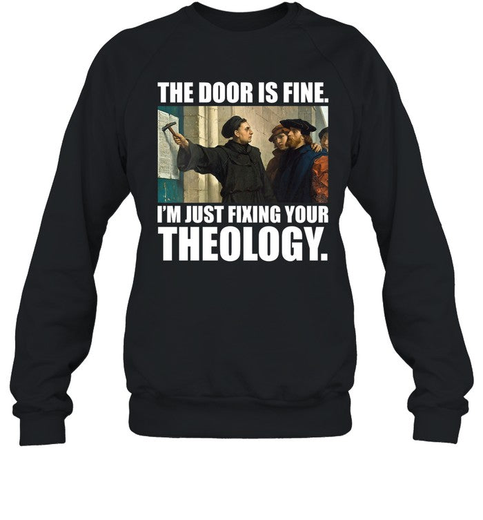 The Door Is Fine I'm Just Fixing Your Theology Hoodie