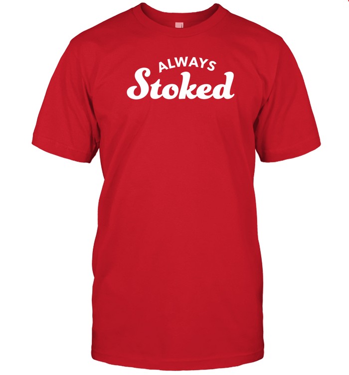 Dutch Bros Always Stoked Tee