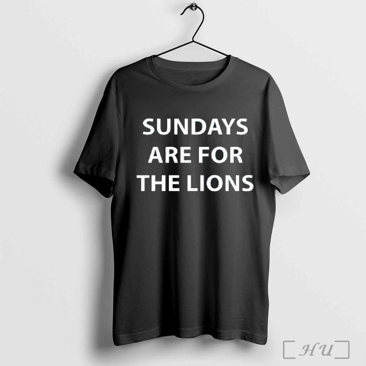 Sundays Are For The Lions Shirts