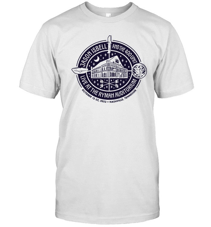 Jason Isbell and the 400 Unit Oct 12-22 2023 Live at the Ryman Auditorium Event shirt