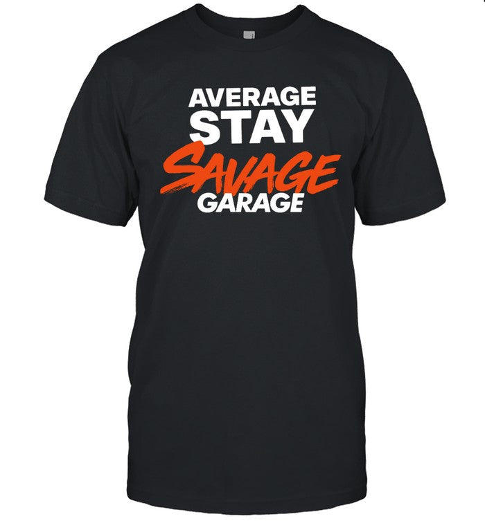 Average Stay Savage Garage tee