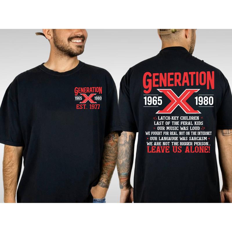 Generation X proud member shirt, Custom Year est.1977 Of Birth Shirt, The True FAFO Gen X new version Two side shirt Raised on Hose Water and Neglect shirt, Gen X tshirt
