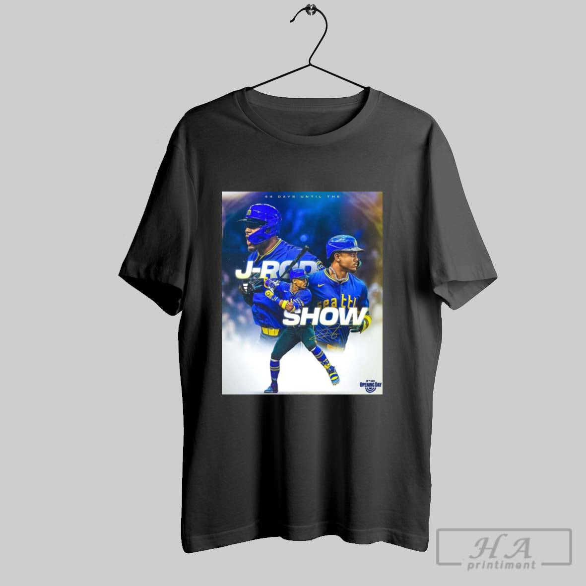 Seattle Mariners Julio Rodriguez 44 Days Until The Show From Opening Day Signature Poster T Shirt