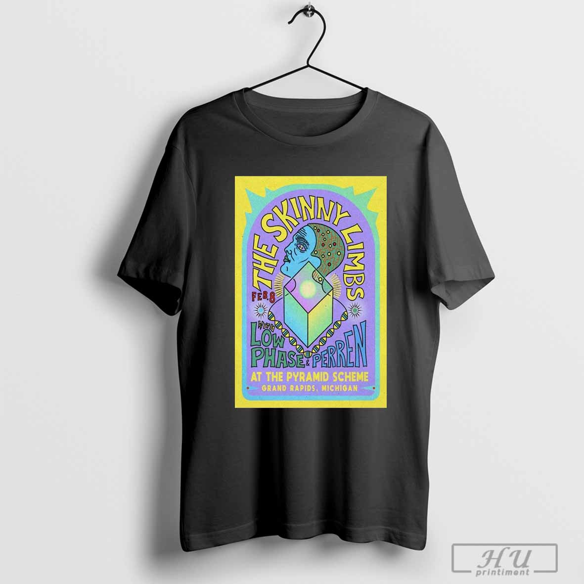 Poster The Skinny Limbs February 8 2025 The Pyramid Scheme In Grand Rapids Mi Shirt
