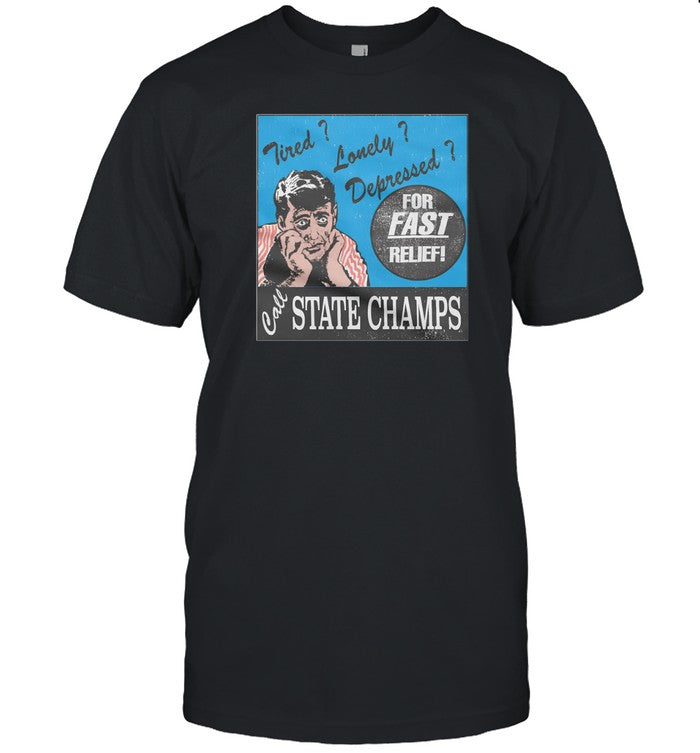 State Champs For Fast Relief Call Now! T Shirt