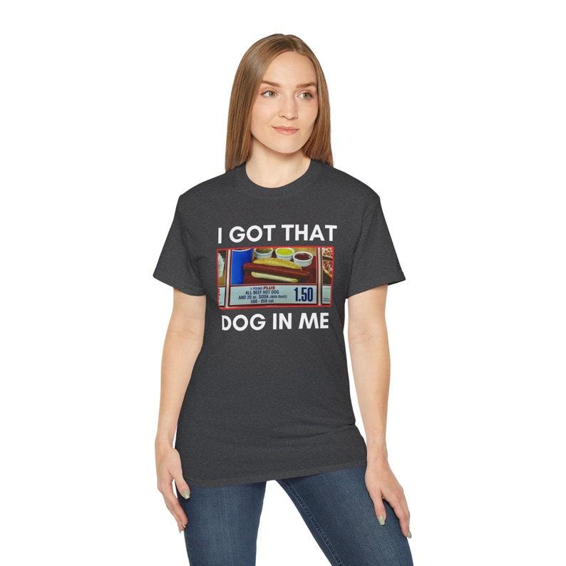 I Got That Hot Dog In Me T-Shirt, Meme, Quote T-Shirt, Humor, T-Shirt Funny, Trendy, Gifts