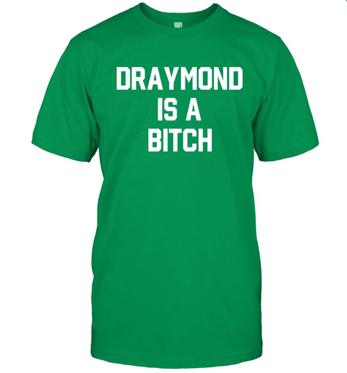 Draymond Is A Bitch Shirt Limited