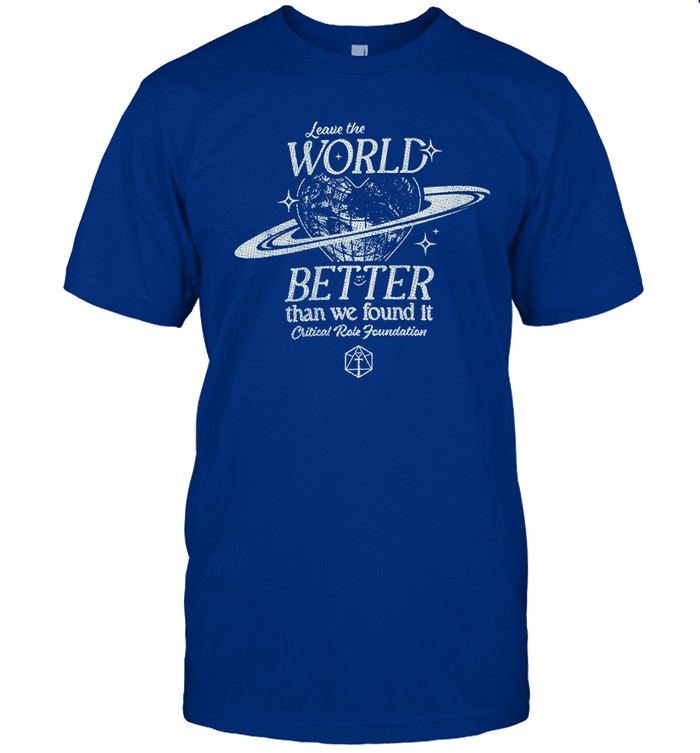 Leave The World Better T-Shirt