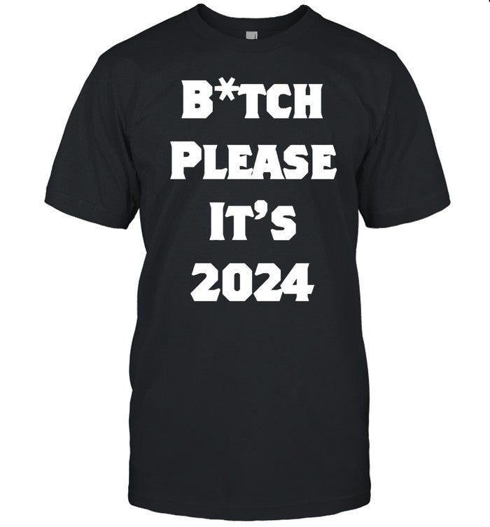 Shirt Michaelalexander Bitch Please Itâ€™s 2024