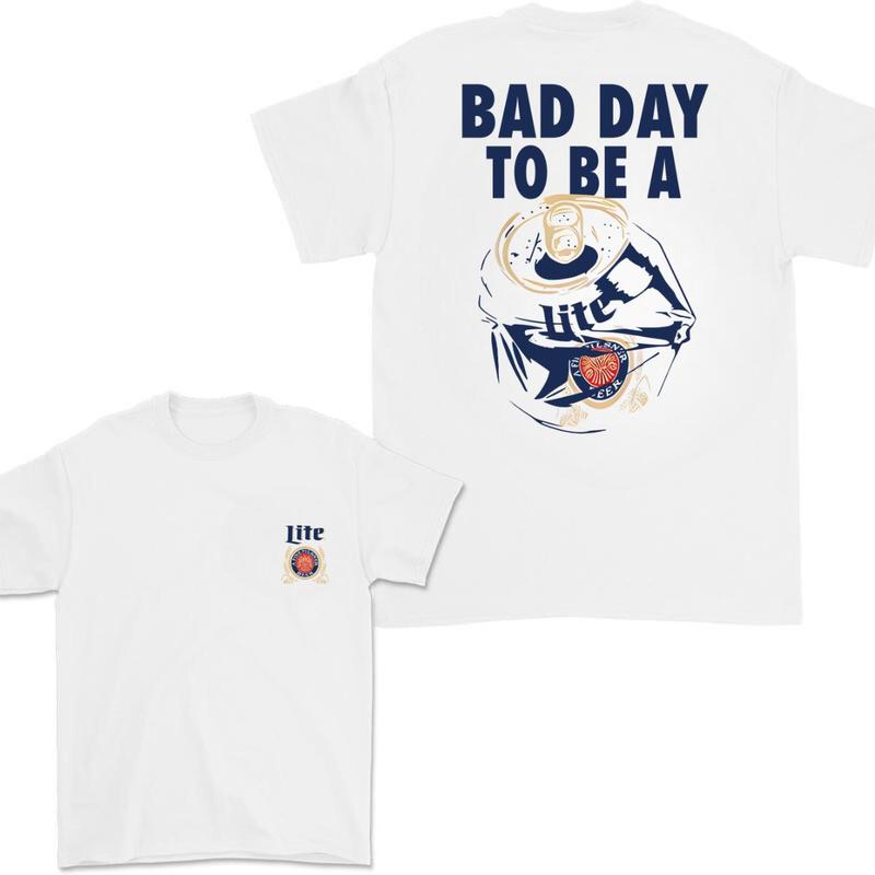 Bad Day To Be A Miller Lite 2 Sides Tshirt, Miller Lite Tshirt Full Color For Men And Women Tshirt, Miller