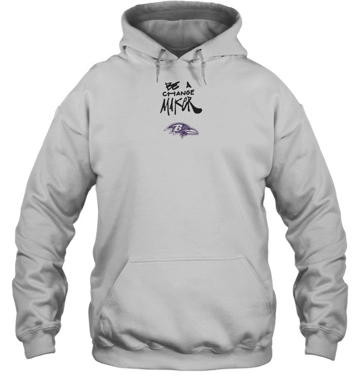 Be A Change Maker Ravens Hoodie