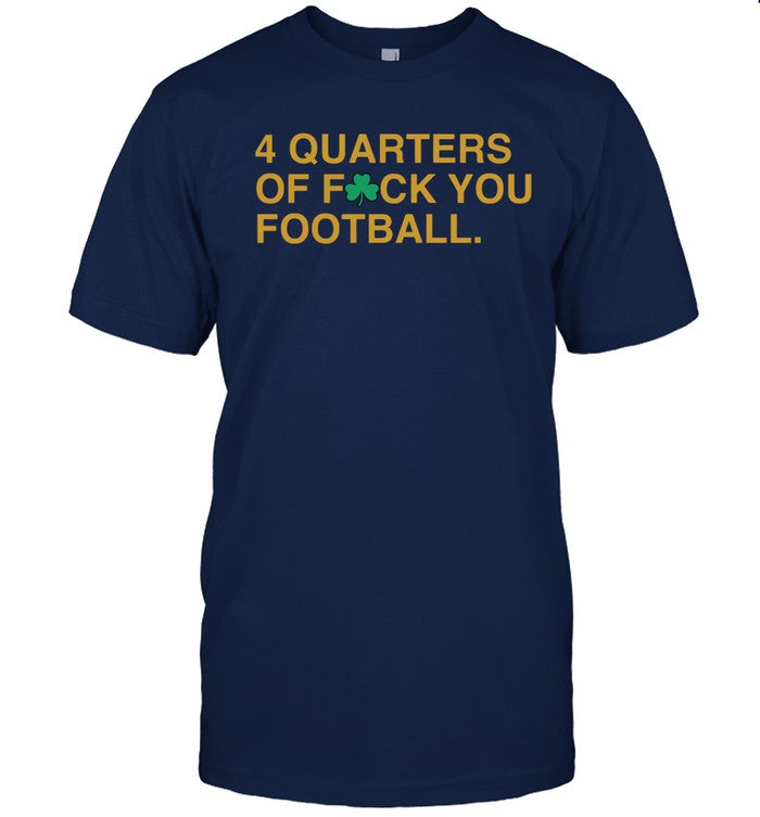 4 quarters of fuck you football shirt