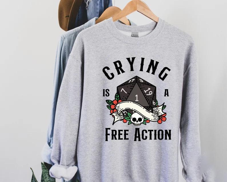 DND SWEATSHIRT, Dungeons and Dragons sweatshirt, D&d Sweater, Crying is a free action, Dungeon Master Sweatshirt, Dm Sweatshirt, D20