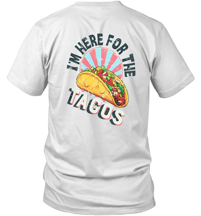 I'm Here For The Tacos 2023 Shirt